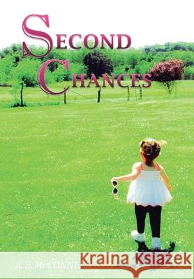 Second Chances A S McConnell 9781662463365 Page Publishing, Inc. - książka