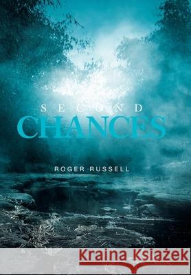 Second Chances Roger Russell 9781796092592 Xlibris Us - książka