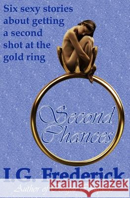 Second Chances I. G. Frederick 9781937471231 Pussy Cat Press - książka