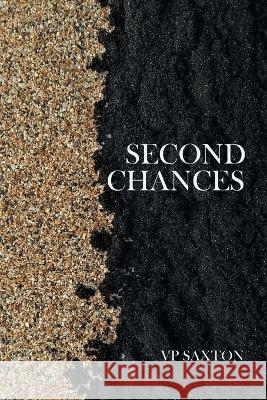 Second Chances Vp Saxton 9781958381410 Sweetspire Literature Management LLC - książka