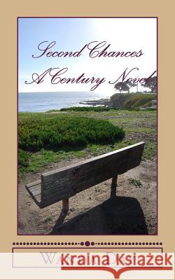 Second Chances: A Century Novel Wanda Day 9781514663189 Createspace - książka