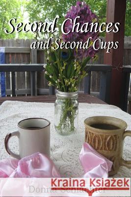 Second Chances and Second Cups Donna Schlachter 9781943688043 Pls Bookworks - książka