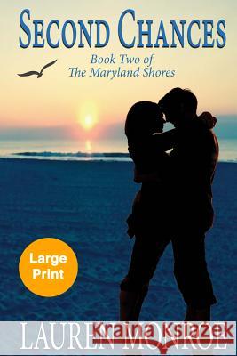 Second Chances: Book Two of The Maryland Shores Monroe, Lauren 9780991282258 Shore Thing Publishing - książka