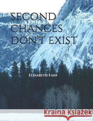 second chances don't exist Elisabeth Fain 9781705341711 Independently Published - książka