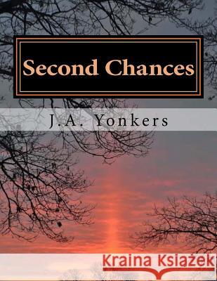 Second Chances: Gabe's World: Book V J. a. Yonkers 9781507859230 Createspace - książka