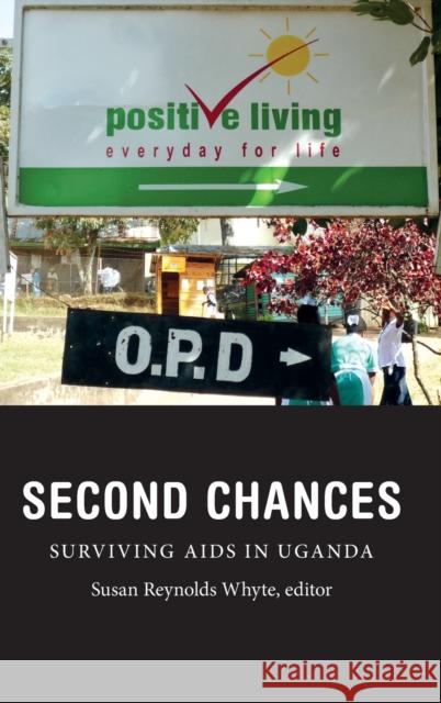 Second Chances: Surviving AIDS in Uganda Susan Reynolds Whyte 9780822357957 Duke University Press - książka