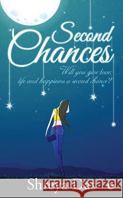 Second Chances: Will You Give Love, Life and Happiness a Second Chance? Shreya Das 9781642498929 Notion Press, Inc. - książka