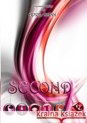 Second Choice April Mann 9781105426377 Lulu.com - książka