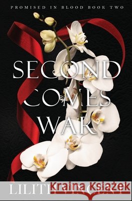 Second Comes War: A Mafia Reverse Harem Romance Lilith Vincent   9798423697341 Independently Published - książka