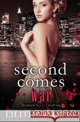 Second Comes War: A Mafia Reverse Harem Romance Lilith Vincent   9798474453958 Independently Published - książka