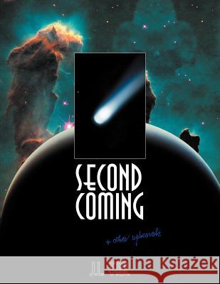 Second Coming: + Other Upheavals Fiol, J. L. 9781477219102 Authorhouse - książka