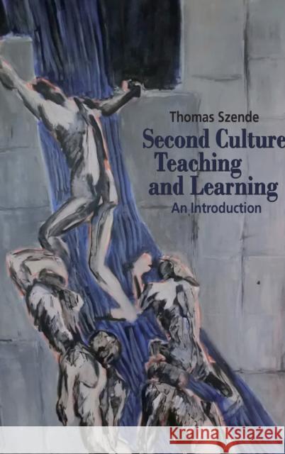 Second Culture Teaching and Learning: An Introduction Szende, Thomas 9783034314572 Peter Lang Gmbh, Internationaler Verlag Der W - książka