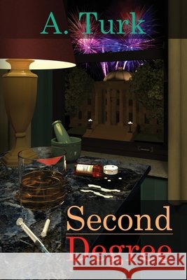 Second Degree A. Turk Jessica Turk Dimples Kellogg 9780989266338 A. Turk LLC - książka