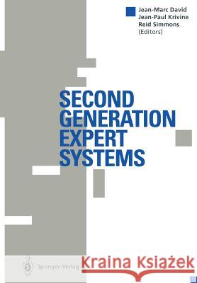 Second Generation Expert Systems Jean-Marc David Jean-Paul Krivine Reid Simmons 9783642779299 Springer - książka