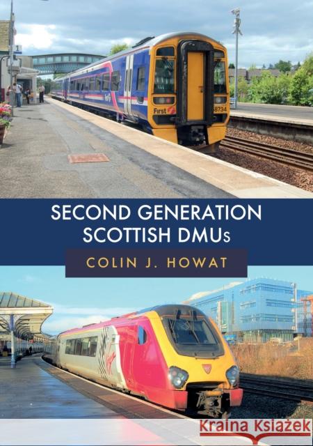 Second Generation Scottish DMUs Colin J. Howat 9781445691978 Amberley Publishing - książka