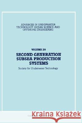 Second Generation Subsea Production Systems Society for Underwater Technology         Societ Society for Underwater Technology 9781853333026 Springer - książka