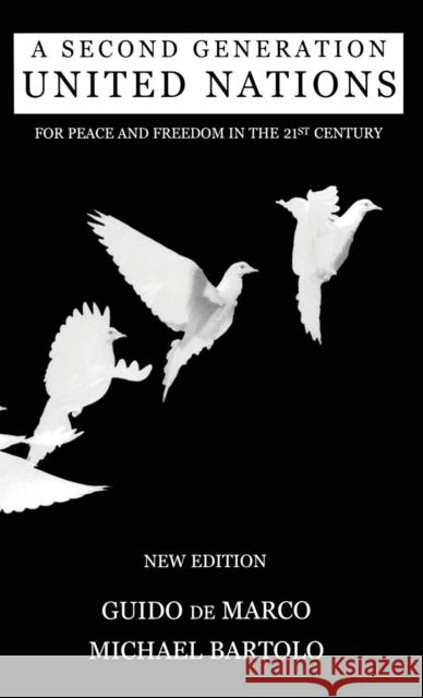 Second Generation United Nations: For Peace in Freedom in the 21st Century Bartolo, Michael 9780710306982 Kegan Paul International - książka