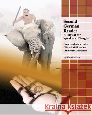Second German Reader: Bilingual for Speakers of English Elisabeth May 9781481831413 Createspace - książka