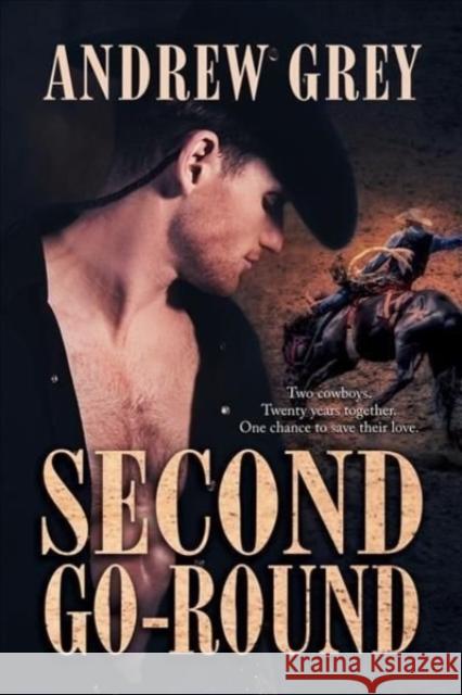 Second Go-Round Andrew Grey 9781644059609 Dreamspinner Press LLC - książka