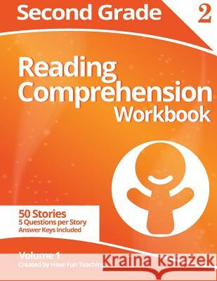 Second Grade Reading Comprehension Workbook: Volume 1 Have Fun Teaching 9781499626063 Createspace - książka