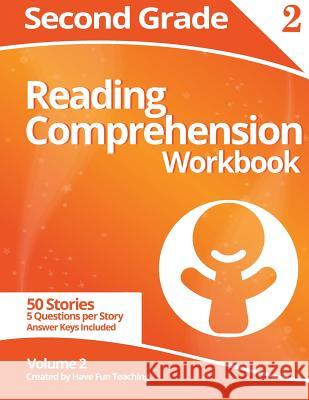 Second Grade Reading Comprehension Workbook: Volume 2 Have Fun Teaching 9781499699807 Createspace - książka