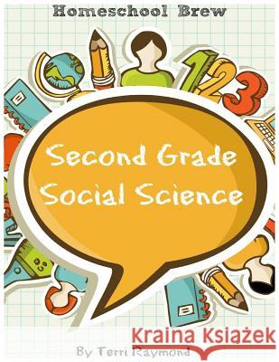 Second Grade Social Science: For Homeschool or Extra Practice Terri Raymond 9781629173955 Golgotha Press, Inc. - książka