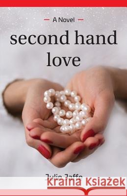 Second Hand Love Julie Jaffe 9781548827649 Createspace Independent Publishing Platform - książka