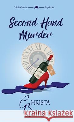 Second Hand Murder: A thrilling, race-against-the-clock cozy mystery Christa Bakker 9781916998186 Counting Blessings - książka