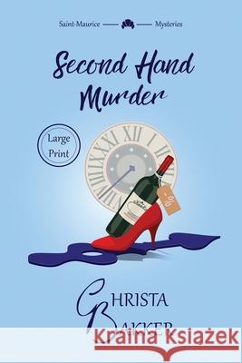 Second Hand Murder: A thrilling, race-against-the-clock cozy mystery Christa Bakker 9781916998193 Counting Blessings - książka