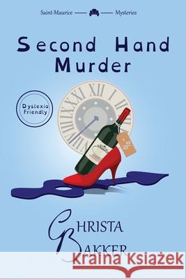 Second Hand Murder: A thrilling, race-against-the-clock cozy mystery Christa Bakker 9781916998216 Counting Blessings - książka
