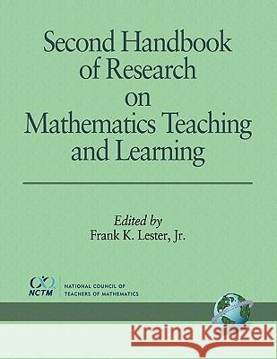 Second Handbook of Research on Mathematics Teaching and Learning Frank K. Jr. Lester 9781593115890 Information Age Publishing - książka