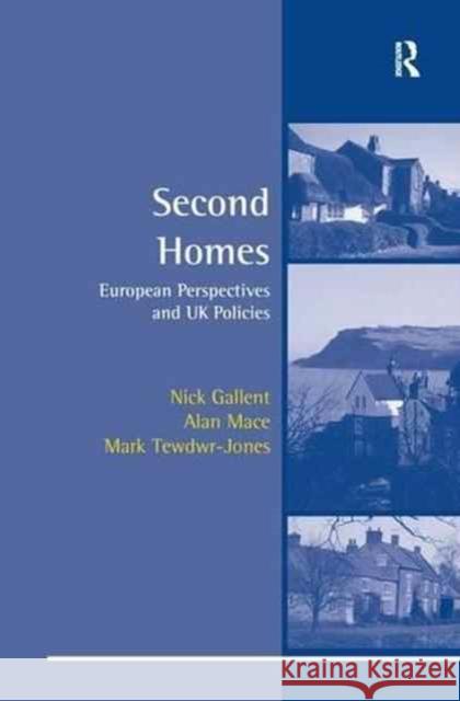 Second Homes: European Perspectives and UK Policies Nick Gallent Alan Mace 9781138276482 Routledge - książka