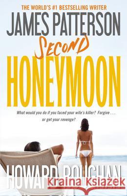 Second Honeymoon James Patterson Howard Roughan 9781455515950 Grand Central Publishing - książka