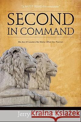 Second in Command Jerry H. Robinson 9781615794560 Xulon Press - książka