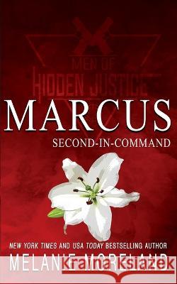 Second-In-Command - Matteo: A action-packed rescue romance Melanie Moreland 9781990803369 Moreland Books Inc - książka