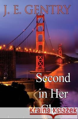 Second in Her Class J. E. Gentry 9781626949317 Black Opal Books - książka