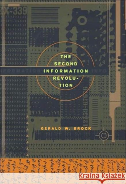 Second Information Revolution Brock, Gerald W. 9780674011786 Harvard University Press - książka