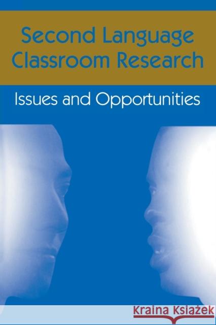 Second Language Classroom Research: Issues and Opportunities Schachter, Jacquelyn 9780805819366 Taylor & Francis - książka