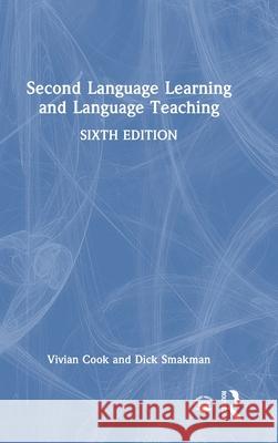 Second Language Learning and Language Teaching Dick Smakman 9781032787275 Routledge - książka