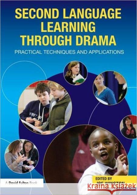 Second Language Learning Through Drama: Practical Techniques and Applications Winston, Joe 9780415597791  - książka