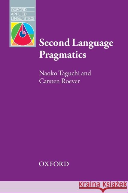 Second Language Pragmatics Naoko Taguchi Carsten Roever  9780194200585 Oxford University Press - książka