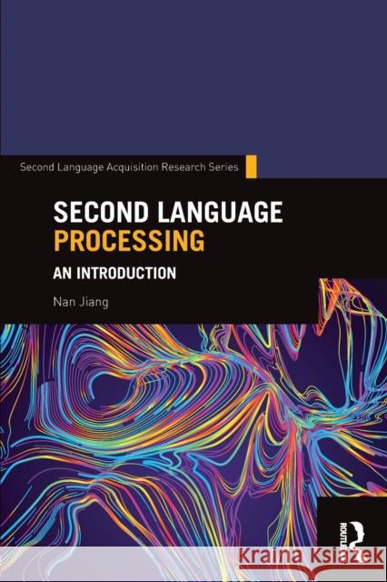 Second Language Processing: An Introduction Nan Jiang 9780415708043 Routledge - książka