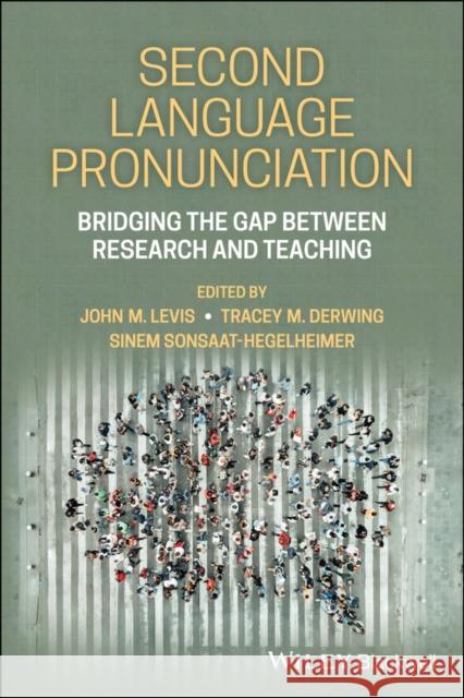 Second Language Pronunciation J Levis 9781119801528 John Wiley & Sons Inc - książka