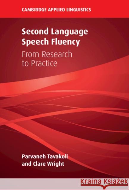 Second Language Speech Fluency: From Research to Practice Tavakoli, Parvaneh 9781108499613 Cambridge University Press - książka