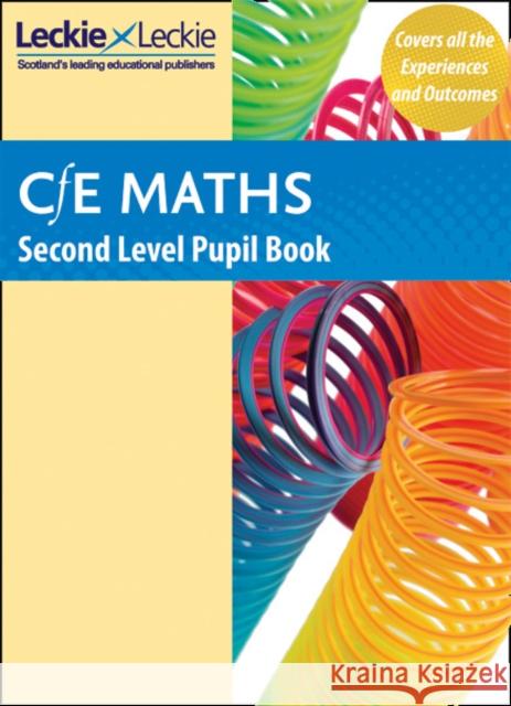 Second Level Maths: Curriculum for Excellence Maths for Scotland Leckie 9781843729167 Leckie & Leckie - książka