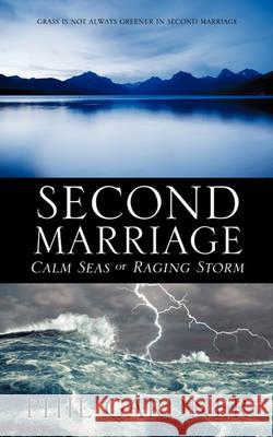 Second Marriage - Calm Seas or Raging Storm Phil Gardner 9781613790151 Xulon Press - książka