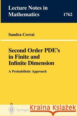 Second Order Pde's in Finite and Infinite Dimension: A Probabilistic Approach Cerrai, Sandra 9783540421368 Springer - książka