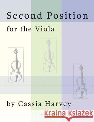 Second Position for the Viola Cassia Harvey 9781635231915 C. Harvey Publications - książka