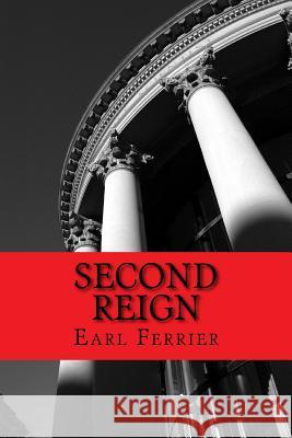 Second Reign Earl Ferrier 9781540508119 Createspace Independent Publishing Platform - książka
