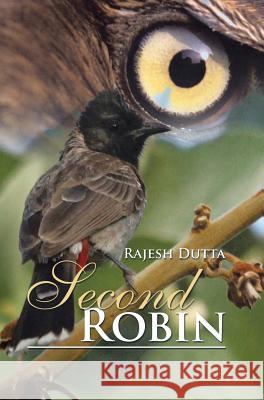 Second Robin: Part II Rajesh Dutta 9781482868043 Partridge India - książka